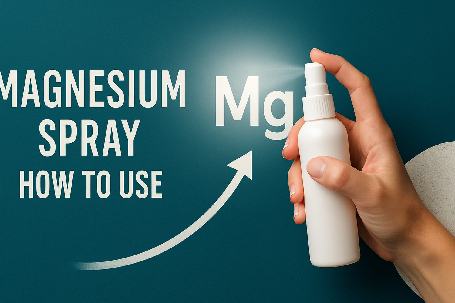 Complete Guide: Magnesium Spray How To Use In 2025